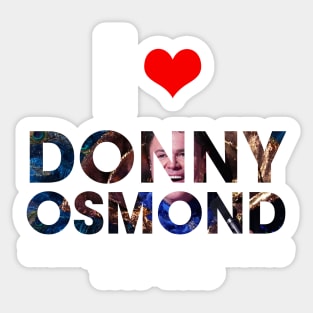 Thank you for the memories Donny Osmond 1963 – 2023, I Love Donny Osmond Sticker